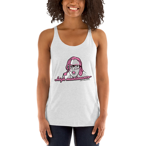 High Maintenance Women's Racerback Tank